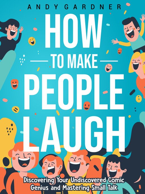 Title details for How to Make People Laugh by Andy Gardner - Wait list